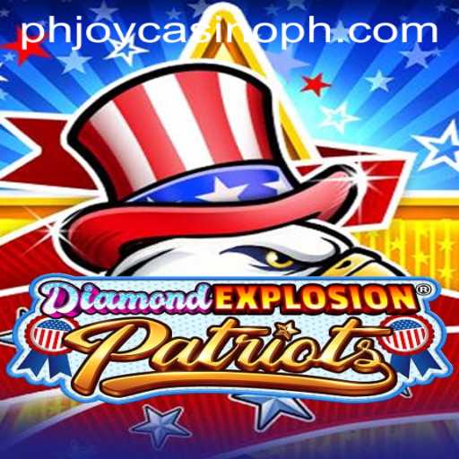 Discover the Thrills of DiamondExplosionPatriots: The Ultimate Casino Adventure at PHJOY
