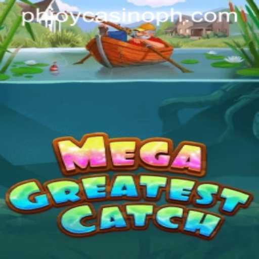 MegaGreatestCatch: Dive into the Fishing Casino Adventure with PHJOY com Casino